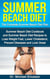 Summer Beach Diet: The Complete Summer Beach Diet Plan: Summer Beach Diet Cookbook and Summer Beach Diet Recipes to Lose Weight Fast, Lower Cholesterol, Prevent Diseases And Look Great