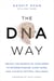 The DNA Way - Unlock the Secrets of Your Genes to Reverse Disease, Slow Aging, and Achieve Optimal Wellness
