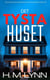 Det Tysta Huset - H.M. Lynn psych-thillers, #3