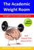 The Academic Weight Room: Strengthen Your Academic Skill Set