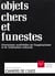 Objets chers et funestes - Dimensions matérielles de l’impérialisme et de l’aliénation culturels
