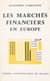 Les marchés financiers en Europe - Essai d'interprétation économique