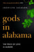 Gods In Alabama - 'Dark, moving and very addictive' (Heat)
