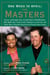 One Week in April: The Masters - Stories and Insights from Arnold Palmer, Phil Mickelson, Rick Reilly, Ken Venturi, Jack Nicklaus, Lee Trevino, and Many More About the Quest for the Famed Green Jacket