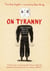 On Tyranny Graphic Edition - Twenty Lessons from the Twentieth Century
