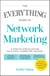 The Everything Guide To Network Marketing - A Step-by-Step Plan for Multilevel Marketing Success