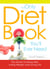 The Only Diet Book You'll Ever Need - How to lose weight witout losing your mind