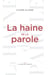 La haine de la parole