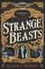 Strange Beasts - A thrilling gaslamp fantasy set in the worlds of Dracula and Sherlock Holmes