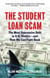 The Student Loan Scam - The Most Oppressive Debt in U.S. History and How We Can Fight Back