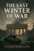 The Last Winter of War - Small Bites