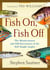 Fish On, Fish Off