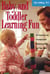 Baby And Toddler Learning Fun - 50 Interactive And Developmental Activities To Enjoy With Your Child