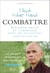 Combattre - Apporter amour et compassion dans dessituations conflictuelles - Apporter amour et compassion dans des situations de souffrance et de colère