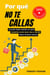 Por qué no te callas: claves para hacer lo que siempre dices que vas a hacer pero nunca haces