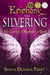 Epiphany - The Silvering - Epiphany, #3