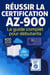 Réussir la certification AZ-900: Le guide complet pour débutants