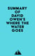 Summary of David Owen's Where the Water Goes