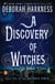 A Discovery of Witches - A Novel