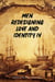Men Redesigning Love and Identity IV