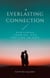 Everlasting Connection: Nurturing, Growing, and Thriving in Love