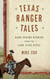 Texas Ranger Tales - Hard-Riding Stories from the Lone Star State