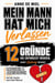 Mein Mann hat mich verlassen - 12 Gründe, die erforscht werden, damit Heilung beginnt: Ratgeber & Arbeitsbuch: Auf der Suche nach dem Warum