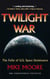 Twilight War - The Folly of U.S. Space Dominance