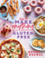 How to Make Anything Gluten Free - (The Sunday Times Bestseller) - Over 100 Recipes for Everything from Home Comforts to Fakeaways, Cakes to Dessert, Brunch to Bread