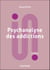 Psychanalyse des addictions - 4e éd.