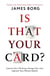 Is That Your Card? - Control Your Thinking. Change Your Life. Improve Your Mental Health.