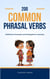 200 Common Phrasal Verbs: Definitions, Examples and Learning Strategies