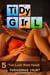 Tidy Girl Part 5 - The Last Ride Home - The Tidy Girl Saga, #5