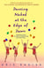 Dancing Naked at the Edge of Dawn - A Novel