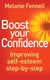 Boost Your Confidence - Improving Self-Esteem Step-By-Step