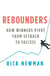 Rebounders - How Winners Pivot from Setback to Success