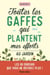 Toutes les gaffes qui plantent mes efforts au jardin - Les 60 erreurs que vous ne referez plus !