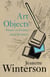 Art Objects - Essays on Ecstasy and Effrontery