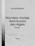 Nouveau voyage dans le pays des nègres - Suivi d'études sur la colonie du Sénégal et de documents historiques, géographiques et scientifiques - Tome I