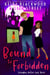 Bound to Forbidden - Forbidden Shifters, #3