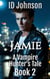 Jamie - A Vampire Hunter's Tale, #2