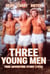 Three Young Men