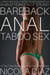 Losing Her Anal Cherry To Her Neighbour In An Afternoon Of Steamy Bareback Anal Taboo Sex - A First Time Bareback Anal Sex Short Story
