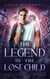 The Legend of the Lost Child - Codex Chronicles, #2