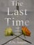 For the Last Time and Other Tales