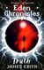 Truth - Eden Chronicles, #0