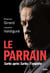 Le Parrain - Sarko après Sarko : l'enquête