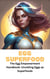 Egg Superfood- The Egg Empowerment Handbook: Unveiling Eggs as Superfoods - SuperFoods Frenzy