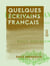 Quelques écrivains français - Flaubert, Zola, Hugo, Goncourt, Huysmans, etc.