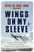 Wings on My Sleeve - The Legendary Autobiography of Britain's Greatest Ever Test Pilot